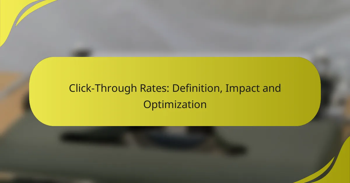 Click-Through Rates: Definition, Impact and Optimization