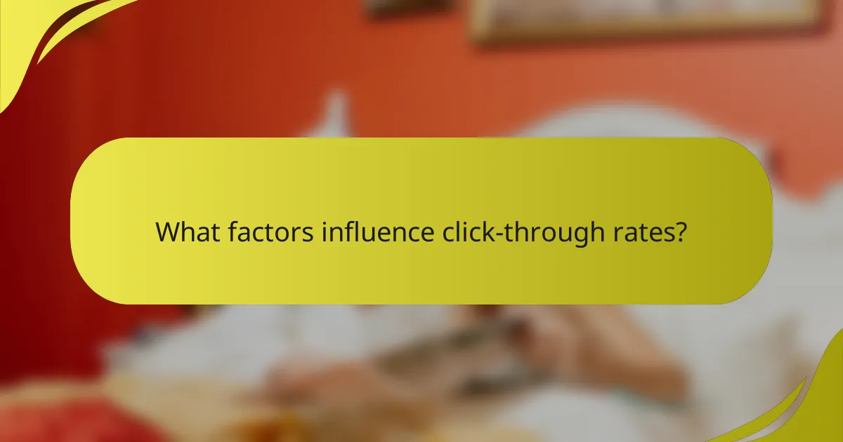 What factors influence click-through rates?